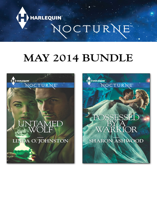 Title details for Harlequin Nocturne May 2014 Bundle: Untamed Wolf\Possessed by a Warrior by Linda O. Johnston - Available